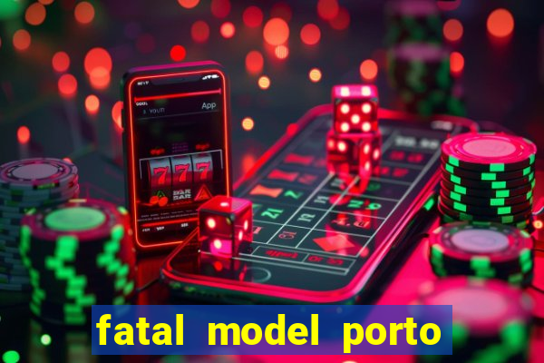 fatal model porto alegre do norte